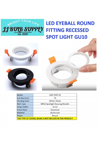 LED EYEBALL ROUND RECESSED FITTING GU10 (LX20-702P-AC)