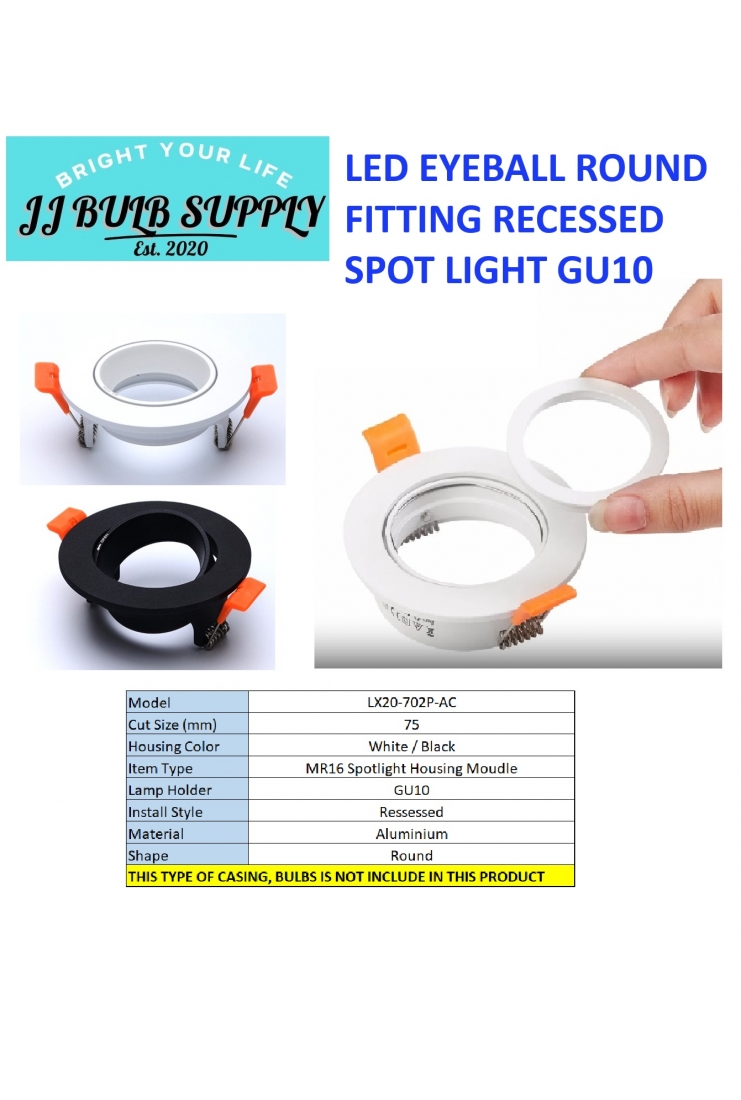 LED EYEBALL ROUND RECESSED FITTING GU10 (LX20-702P-AC)