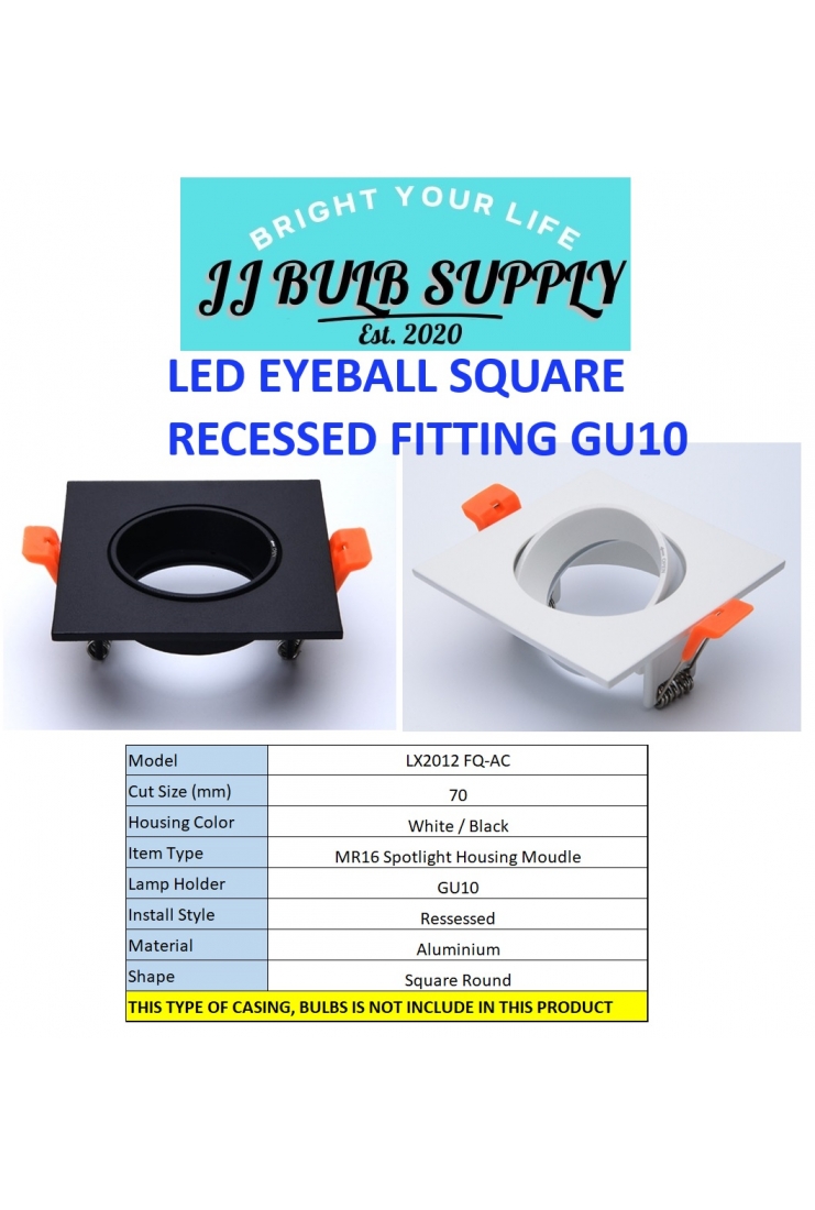 LED EYEBALL SQUARE RECESSED FITTING GU10 (LX2012 FQ-AC)