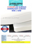 3 COLOR LED SURFACE DOWNLIGHT CURVED DESIGN 40W / 50W